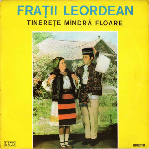 Frații Leordean - Tinerețe Mîndră Floare (1976) [1LP]