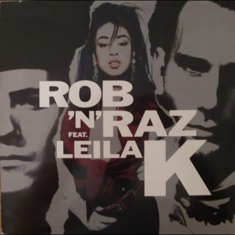 Rob 'N' Raz Feat. Leila K - Rob 'N' Raz Feat. Leila K (1990) [1LP]