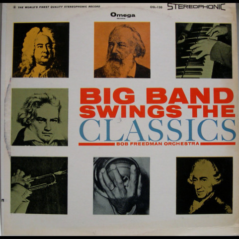 Bob Freedman Orchestra, The - Big Band Swings The Classics [1LP]