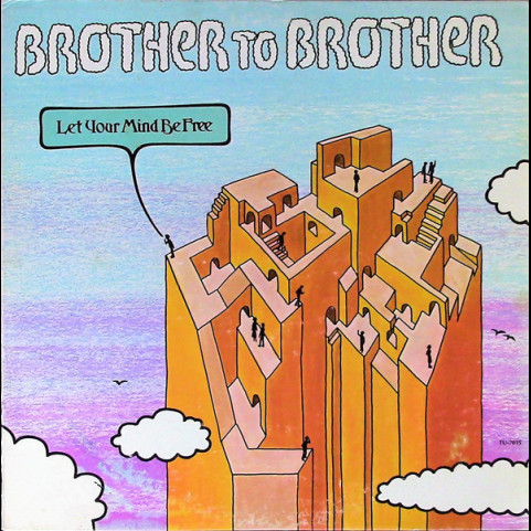 Brother To Brother - Let Your Mind Be Free (1976) [1LP]
