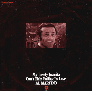 Al Martino - My Lovely Juanita / Can't Help Falling In Love (1970) [7"]