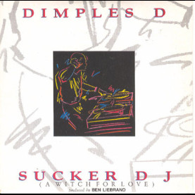 Dimples D - Sucker DJ (A Witch For Love) (1990) [12"]