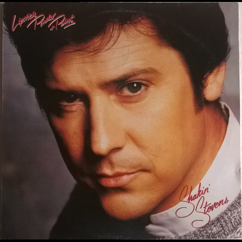 Shakin' Stevens - Lipstick Powder And Paint (1985) [1LP]