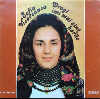 Sofia Vicoveanca - Dragi Îmi Mai Sînt Horile (1981) [1LP]