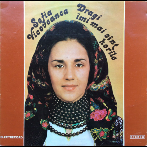 Sofia Vicoveanca - Dragi Îmi Mai Sînt Horile (1981) [1LP]