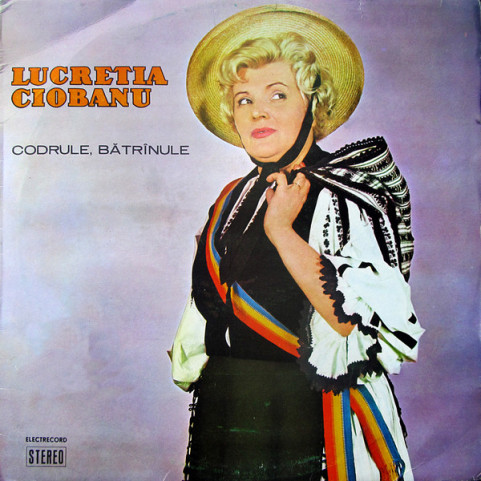 Lucreția Ciobanu - Codrule, Bătrînule [1LP]