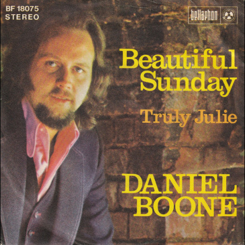 Daniel Boone - Beautiful Sunday (1972) [7"]
