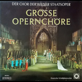 Wiener Staatsopernchor - Grosse Opernchöre [1LP]