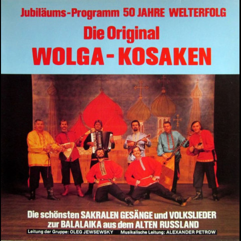 Der Wolga-Kosakenchor - 50 Jahre Welterfolg [1LP]