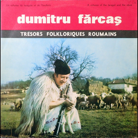 Dumitru Fărcaș - Un Virtuose Du Taragote Et De L'Hautbois = A Virtuoso Of The Taragot And The Oboe [1LP]