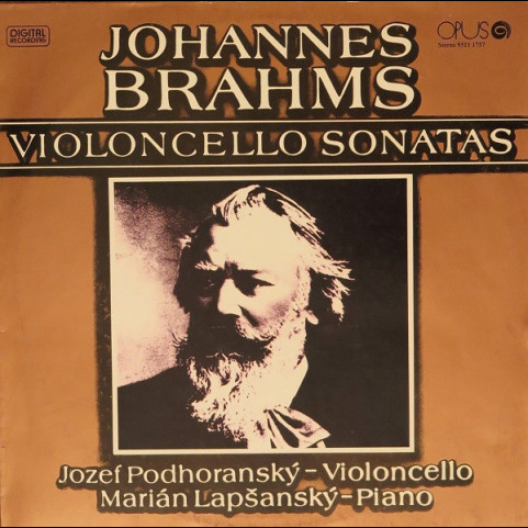 Johannes Brahms - Jozef Podhoranský, Marián Lapšanský - Violoncello Sonatas (1987) [1LP]