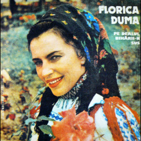 Florica Duma - Pe Dealul Bihării-n Sus (1982) [1LP]