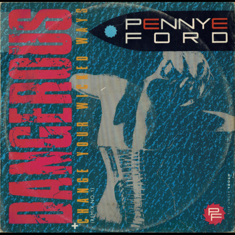 Penny Ford - Dangerous / Change Your Wicked Ways (1985) [12"]