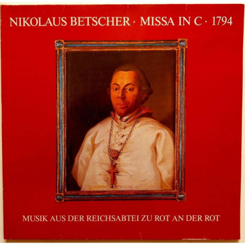 Nikolaus Betscher - Missa In C - 1794 [1LP]