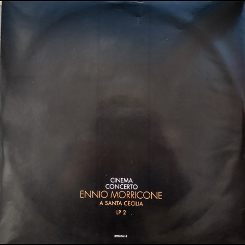 Ennio Morricone, Orchestra dell'Accademia Nazionale di Santa Cecilia & Coro dell'Accademia Nazionale di Santa Cecilia - Cinema Concerto A Santa Cecilia (2017) [2LP]
