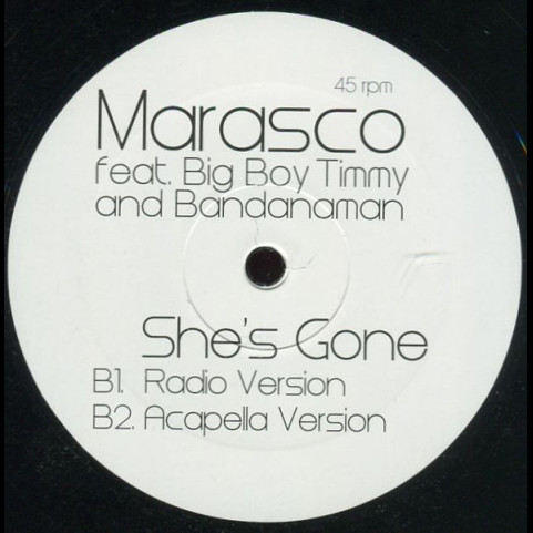 Marasco Feat. Big Boy Timmy And Bandanaman - She's Gone [12"]