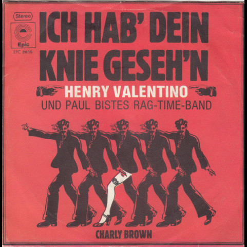 Henry Valentino Und Paul Bistes Rag-Time-Band - Ich Hab' Dein Knie Geseh'n (1974) [7"]