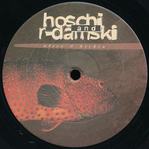 Hoschi & R-Damski - Alive & Kickin' (1996) [12"]