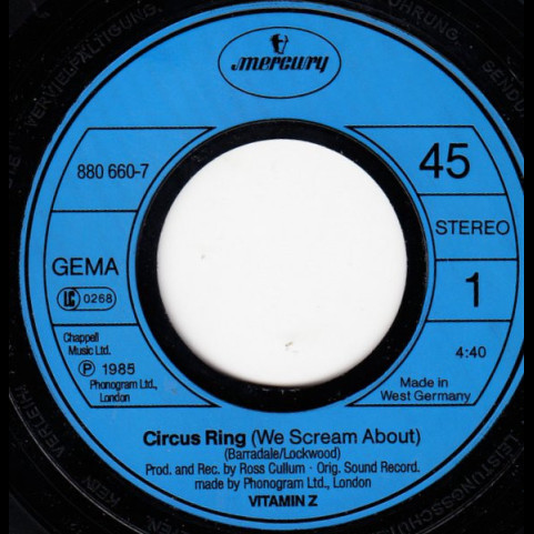 Vitamin Z - Circus Ring (We Scream About) (1985) [7"]