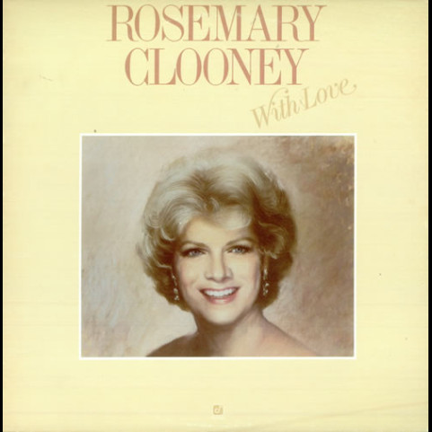 Rosemary Clooney - With Love (1981) [1LP]
