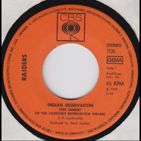 Raiders (2) - Indian Reservation (The Lament Of The Cherokee Reservation Indian) (1971) [7"]
