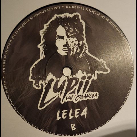 Lupii Lui Calancea - Lelea (Album De Chiuituri Cu Strigături De Joc Și Cântece De Ascultare) (2024) [1LP]
