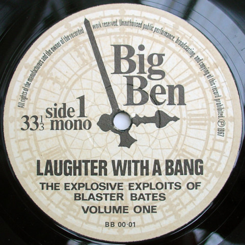 Blaster Bates - Laughter With A Bang (The Explosive Exploits of 'Blaster' Bates Volume One) (1967) [1LP]