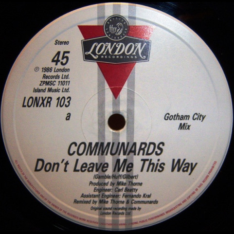 Communards, The With Sarah Jane Morris - Don't Leave Me This Way (Gotham City Mix) (1986) [12"]