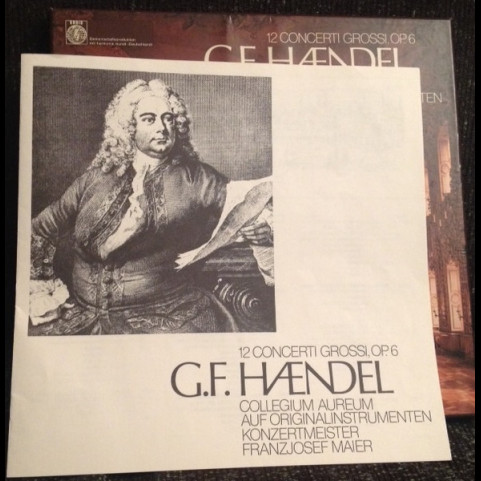 Georg Friedrich Händel / Collegium Aureum Konzertmeister: Franzjosef Maier - 12 Concerti Grossi, Op. 6  (1975) [3LP] BOXSET