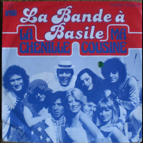 La Bande A Basile - La Chenille / Ma Cousine (1977) [7"]