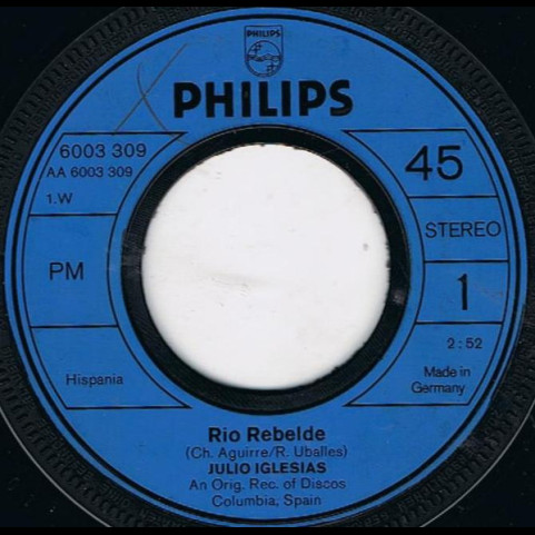 Julio Iglesias - Rio Rebelde (1973) [7"]