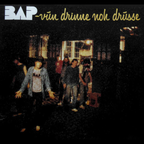 BAP - Vun Drinne Noh Drusse (1982) [1LP]
