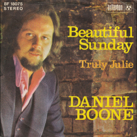Daniel Boone - Beautiful Sunday (1972) [7"]