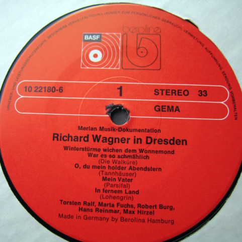 Richard Wagner / Marta Fuchs, Elisabeth Rethberg, Margarete Teschemacher, Ernestine Schumann-Heink, Max Hirzel, Max Lorenz (2), Torsten Ralf, Robert Burg, Hans Reinmar, Kurt Böhme - Richard Wagner In Dresden [1LP]